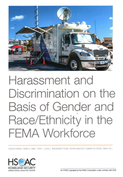 Paperback Harassment and Discrimination on the Basis of Gender and Race/Ethnicity in the FEMA Workforce Book