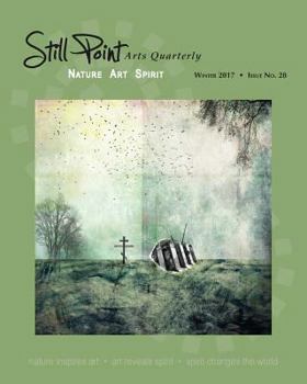 Paperback Still Point Arts Quarterly: Winter 2017 Book