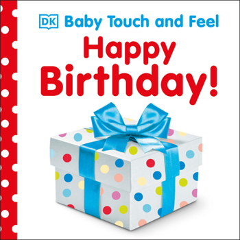 Happy Birthday! - Book  of the Baby Touch and Feel