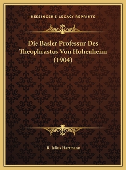 Die Basler Professur Des Theophrastus Von Hohenheim