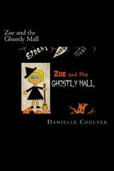 Paperback Zoe and the Ghostly Mall: A Spooktacular Adventure Book