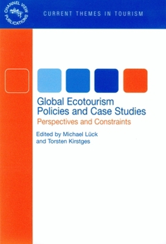 Hardcover Global Ecotourism Policies and Case Study: Perspectives and Constraints Book
