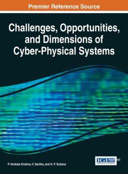 Hardcover Challenges, Opportunities, and Dimensions of Cyber-Physical Systems Book