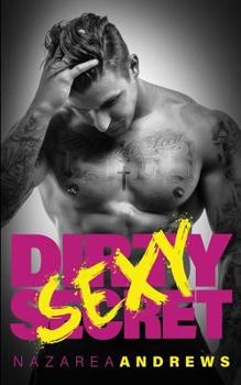 Dirty Sexy Secret - Book #1 of the Green County
