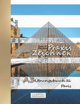 Paperback Praxis Zeichnen - A3 Übungsbuch 31: Paris [German] Book