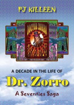 Paperback A Decade in the Life of Dr. Zorro: A Seventies Saga Book