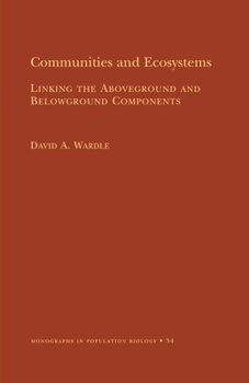 Hardcover Communities and Ecosystems: Linking the Aboveground and Belowground Components (Mpb-34) Book