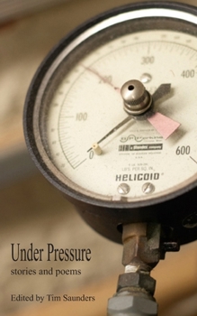 Under Pressure: stories and poems (Anthologies of poetry and short stories)