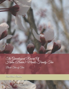 Paperback The Genealoical Record Of Helen (Baker) Mead: Book Two of Two Book