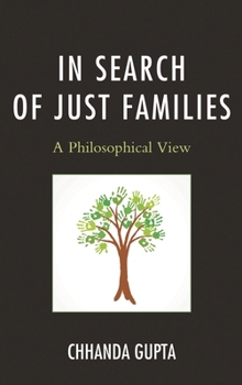 Hardcover In Search of Just Families: A Philosophical View Book