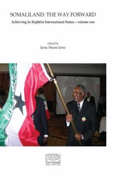 Paperback Somaliland: The Way Forward Vol 1.: Achieving its Rightful International Status Book