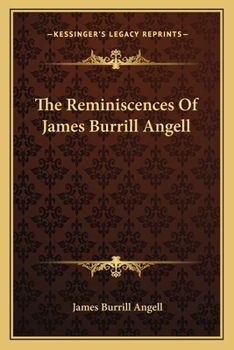 The reminiscences of James Burrill Angell