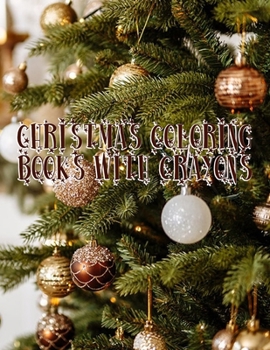 Christmas Coloring With Crayons: Christmas Coloring With Crayons, Christmas Coloring Book 50 Story Paper Pages. 8.5 in x 11 in Cover.