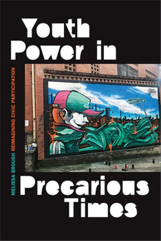 Paperback Youth Power in Precarious Times: Reimagining Civic Participation Book