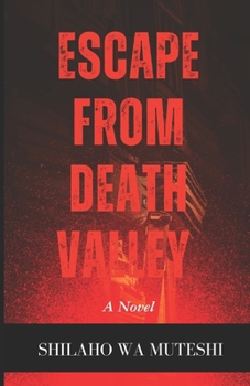 Escape from Death Valley: A Novel