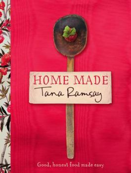 Hardcover Home Made: Good, Honest Food Made Easy Book