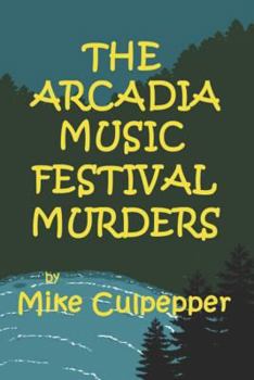 Paperback The Arcadia Music Festival Murders Book
