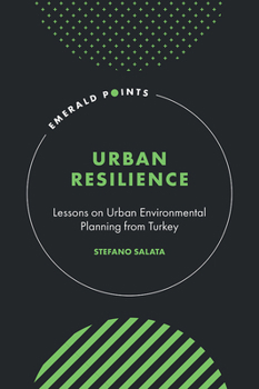 Hardcover Urban Resilience: Lessons on Urban Environmental Planning from Turkey Book