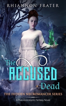 The Accused Dead - Book #2 of the Hidden Necromancer