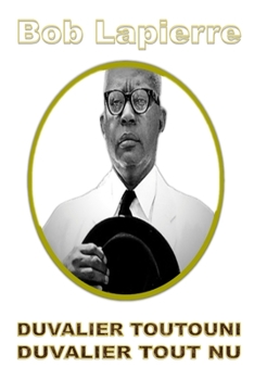 Paperback Duvalier Toutouni - Duvalier Tout Nu [French] Book