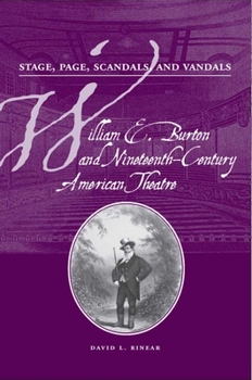 Stage, Page, Scandal, & Vandals: William E. Burton and Nineteenth-Century American Theatre (Theatre in the Americas) - Book  of the ter in the Americas