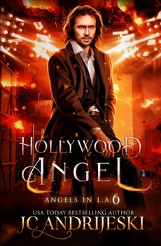 Hollywood Angel: A Gritty Paranormal Mystery with Angels - Book #6 of the Angels in L.A.