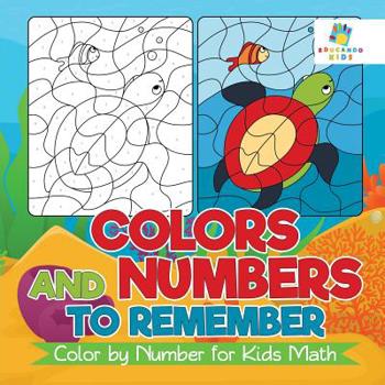 Paperback Colors and Numbers to Remember Color by Number for Kids Math Book