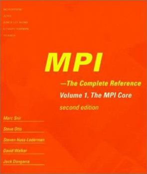 Paperback Mpi - The Complete Reference, Volume 1: Volume 1, the Mpi Core Book