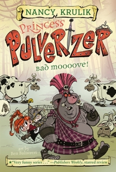 Bad Moooove! - Book #3 of the Princess Pulverizer
