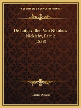 Paperback De Lotgevallen Van Nikolaes Nickleby, Part 2 (1858) [Dutch] Book