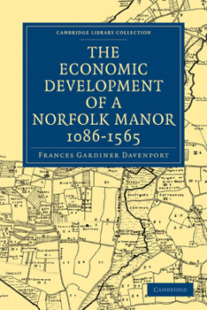 Paperback The Economic Development of a Norfolk Manor 1086 1565 Book