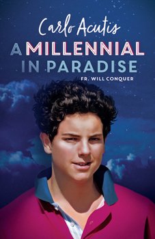Paperback A Millennial in Paradise: Carlo Acutis Book