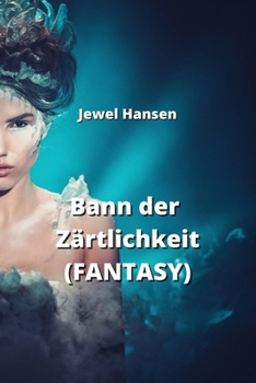 Paperback Bann der Zärtlichkeit (FANTASY) [German] Book