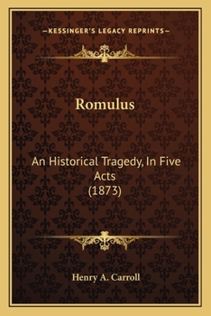 Paperback Romulus: An Historical Tragedy, In Five Acts (1873) Book