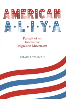 Paperback American Aliya: Portrait of an Innovative Migration Movement Book