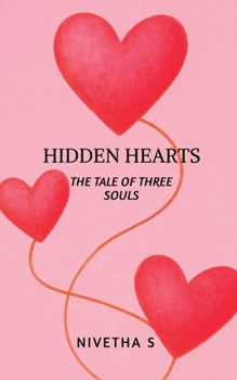 Paperback Hidden hearts: The tale of three souls Book