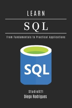 Paperback LEARN SQL 2025 Edition: From Fundamentals to Practical Applications Book