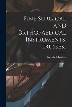 Paperback Fine Surgical and Orthopaedical Instruments, Trusses.. Book
