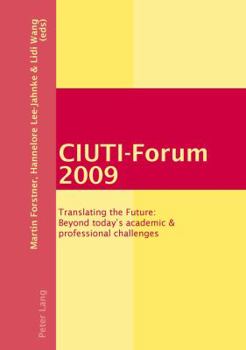 Paperback CIUTI-Forum 2009: Translating the Future: Beyond today's academic & professional challenges Book