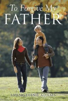 Paperback To Forgive My Father Book