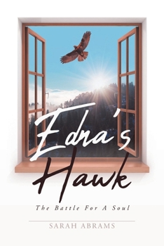 Paperback Edna's Hawk: The Battle For a Soul Book