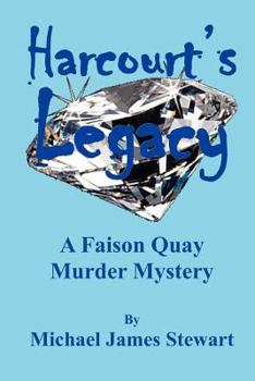 Paperback Harcourt's Legacy: A Faison Quay Murder Mystery Book