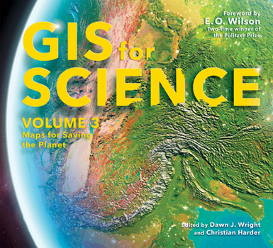 Paperback GIS for Science, Volume 3: Maps for Saving the Planet Book