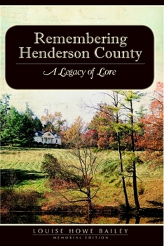 Remembering Henderson County: A Legacy of Lore