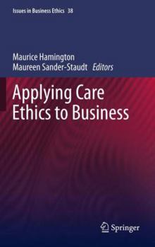 Paperback Applying Care Ethics to Business Book
