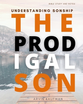 Paperback The Prodigal Son: Understanding Sonship - Volume 1 Book