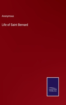 Hardcover Life of Saint Bernard Book