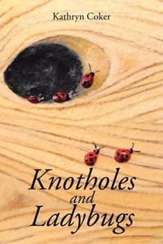 Paperback Knotholes and Ladybugs Book