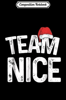Paperback Composition Notebook: Team Nice Matching Christmas Couples Costume Journal/Notebook Blank Lined Ruled 6x9 100 Pages Book