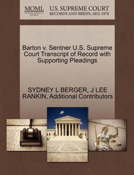 Paperback Barton V. Sentner U.S. Supreme Court Transcript of Record with Supporting Pleadings Book